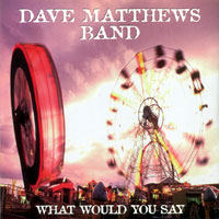 [What Would You Say Cover]